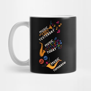 Music Yesterday Music Today Music Tomorrow Mug